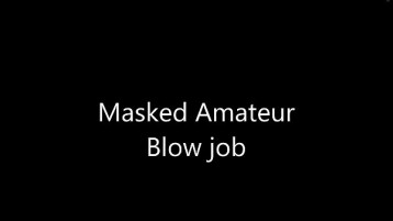 Amateur Bbw Masked Blowjob